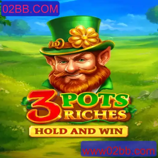 Descubra o Fascinante Mundo de 3potsRiches com 02BB.COM