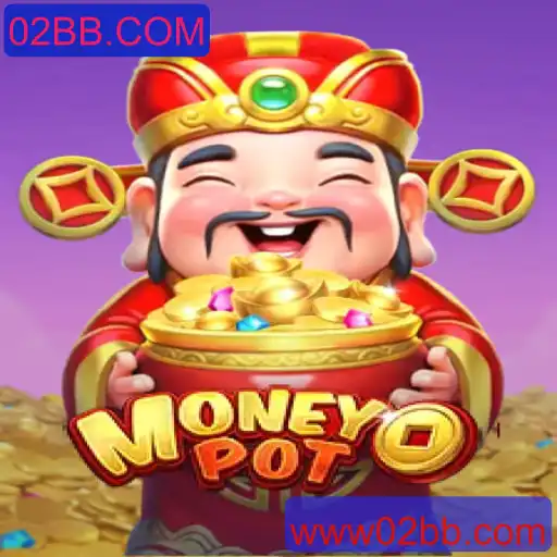 MoneyPot: Descubra a Experiência de Jogo Supremo com 02BB.COM